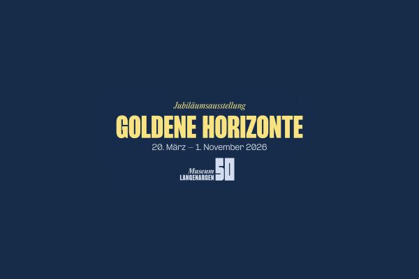 Jubiläumsausstellung „Goldene Horizonte“